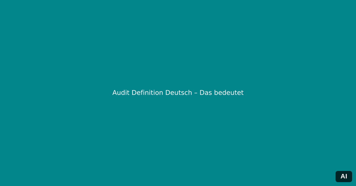 audit definition deutsch – Titelbild zum Artikel
